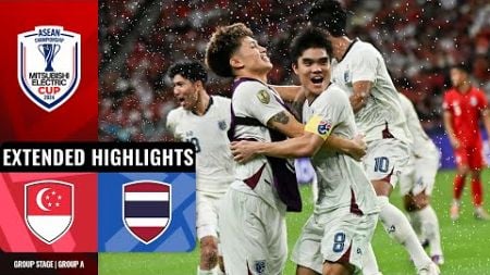 🇸🇬 Singapore vs Thailand 🇹🇭 (ASEAN Mitsubishi Electric Cup 2024: Group Stage Extended Highlights)