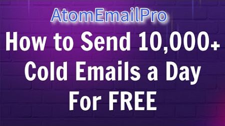 How to Send 10,000+ Cold Emails a Day For FREE|Spam-Free Bulk Email Tool #CheapestColdEmailSoftware