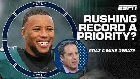 Should the Eagles PRIORITIZE Saquon Barkley REACHING THE RECORD? 👀 &#39;ABSOLUTELY&#39; - Graziano | Get Up