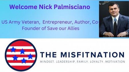 Nick Palmisciano: Veteran, Entrepreneur, Filmmaker, and Global Rescuer