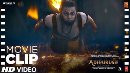 &quot;बजरंग ने लगाई लंका में आग🔥&quot; (Movie Clip #6): Adipurush | Prabhas | Saif Ali Khan | Devdutta