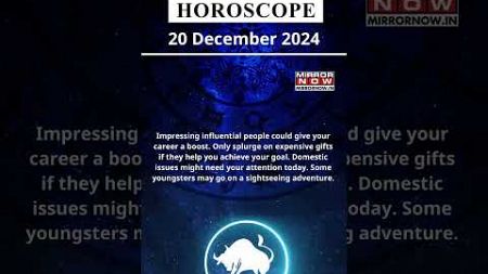 Taurus Horoscope | 20 Dec Zodiac | Astrology &amp; Prediction of the Day | #Short #Rashifal #horoscope