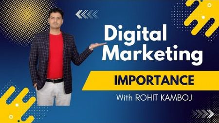 DIGITAL MARKETING IMPORTANCE