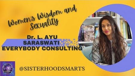 Dr L. Ayu Saraswati : Women’s Wisdom | Women&#39;s Well-Being | Female Sexuality | Epistimology