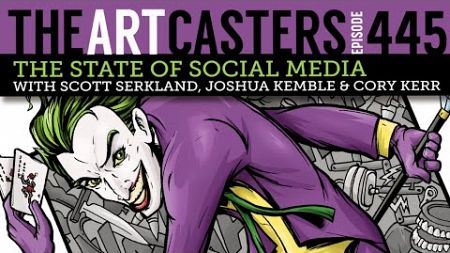 The State of Social Media! The Artcasters 445