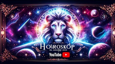 Horoskop Január 2025 ♌️ LEV