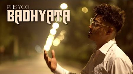 Phsyco - Badhyata | Prod. Anup Kunwar | Official Music Video