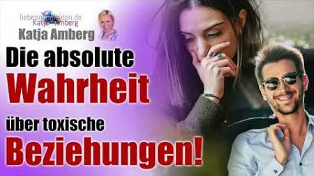 Die absolute Wahrheit über toxische Beziehungen!