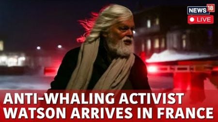 LIVE: Anti-Whaling Activist Paul Watson Freed From Prison | Paris News | Paul Watson LIVE | N18G