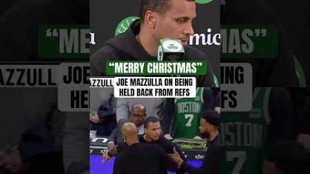 Joe Mazzulla says he told the refs &quot;merry Christmas and happy holidays&quot; 😅