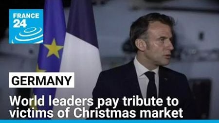 Germany: World leaders pay tribute to victims of Magdeburg Christmas market • FRANCE 24 English