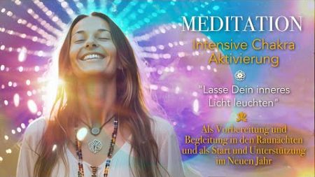 Meditation Intensive Chakra Aktivierung - für positive Energie, Reinigung &amp; Wohlbefinden