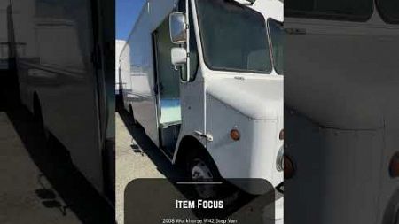 Fleet Liquidation! Bid on Lot 782: 2008 Workhorse W42 Step Van Truck – Montebello, CA