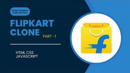 Flipkart Clone Video with code (Part -1)// (फ्लिपकार्ट क्लोन वीडियो कोड के साथ )//