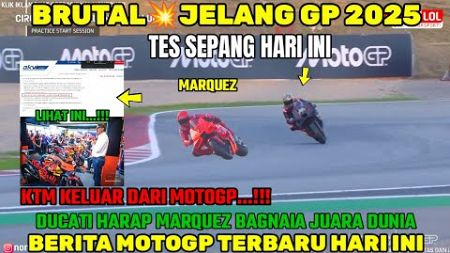 BRUTAL🔴KTM KELUAR MOTOGP,TES SEPANG MOTOGP 2025, BERITA MOTOGP HARI,DUCATI MARC MARQUEZ BAGNAIA 2025