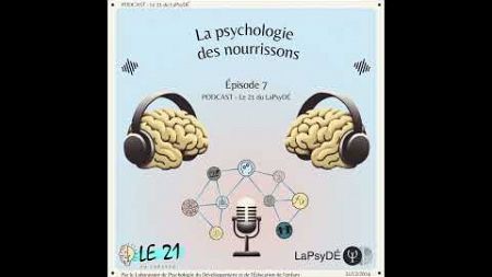 La psychologie des nourrissons - Le Podcast du 21 #7