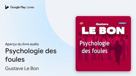 Psychologie des foules de Gustave Le Bon · Extrait du livre audio