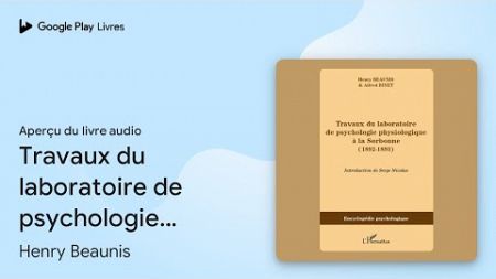 Travaux du laboratoire de psychologie… de Henry Beaunis · Extrait du livre audio