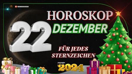 HOROSKOP FÜR DEN 22. DEZEMBER 2024 FÜR ALLE STERNZEICHEN