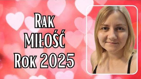 ♋️ Rak ❤️ Miłość 💥ROK 2025💥