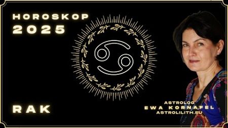 RAK ♋️ | HOROSKOP 2025 | ASTROLOGIA | EWA KORNAFEL