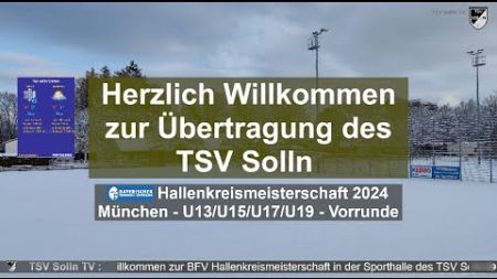 TSV Solln Fußball - Livestream Hallenkreismeisterschaft Sa. 21.12.2024