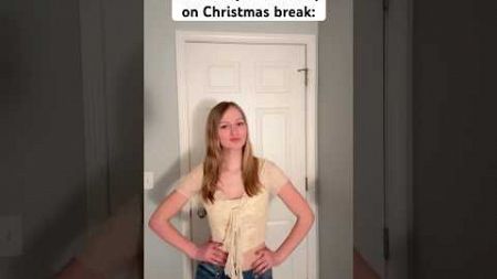 Who else is on Christmas break? | #funny #relatable #christmas #break #school #dance #trend #shorts