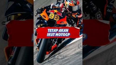 KTM tegaskan tetap di MotoGP 😱❗