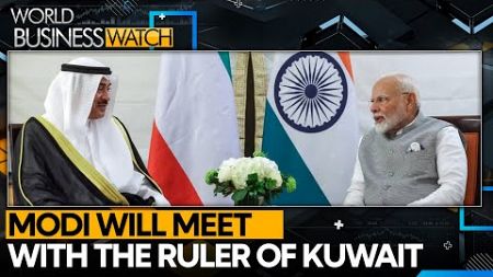 Modi&#39;s Kuwait Visit Aims to Boost Trade Ties | World Business Watch