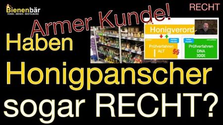 Haben Honigpanscher sogar RECHT? Schlecht für den Kunden! #bees #honey #bienenbär