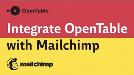 Integrate OpenTable with Mailchimp