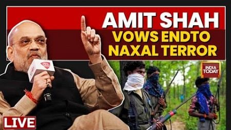 Live: Amit Shah Vows End To Naxal Terror | Amit Shah On Naxal | India Today Inside Naxal Terror Den