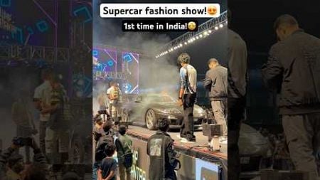 1st time in India! #supercar fashion show! #hyderabad