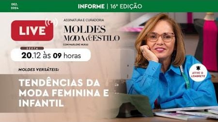 🔴 AULA DE TENDÊNCIAS DA MODA FEMININA E INFANTIL: CURADORIA MOLDES MODA E ESTILO COM MARLENE MUKAI