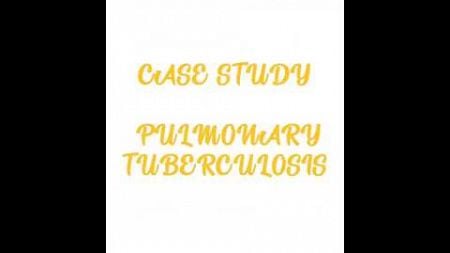 Pulmonary tuberculosis case study #pulmonarytuberculosis #pulmonarytuberculosisnursingcareplan