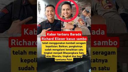 Trending‼️Kabar terbaru Barada Richard Eliezer #politik #tni #polri #trending