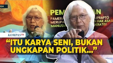 Seniman Yos Suprapto soal Makna Lukisannya: Itu Karya Seni, Bukan Ungkapan Politik