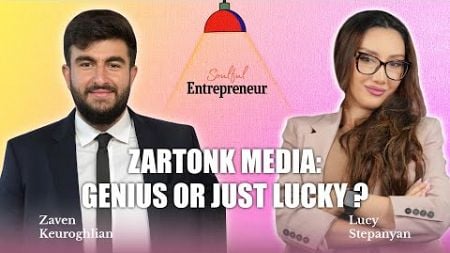 The Untold Story of Zartonk Media&#39;s Rise to Success | Soulful Entrepreneur 27