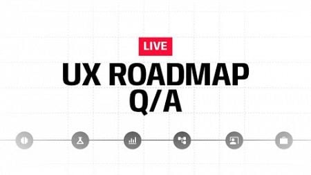 2025 UX Design Roadmap Q/A