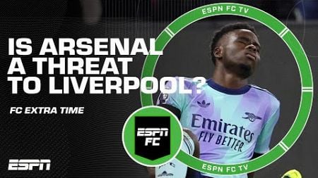 Can Arsenal threaten Liverpool without Saka? 👀 + Stevie&#39;s Christmas dinner? 🍽️ | ESPN FC Extra Time