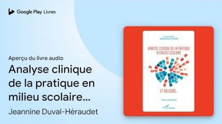 Analyse clinique de la pratique en milieu… de Jeannine Duval-Héraudet · Extrait du livre audio