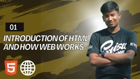 Introduction of HTML and How web works | HTML Tutorial 1