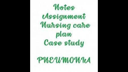 Pneumonia case study #pneumonianursingcareplan #pneumoniaassigment #pneumonianotes #pneumonia #notes