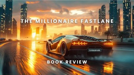 Unlock Wealth The Millionaire Fastlane [Book Review #millionaires #bookreview #entrepreneur