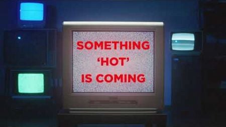 2025 SOMETHING ‘HOT’ IS COMING