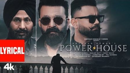 Powerhouse🔥 (Lyrical Video): Sanjay Dutt | Amrit Maan | Bhupinder Babbal | Manan Bhardwaj