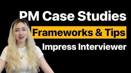 How to Ace the Product Case Study in Your PM Interview