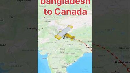 Bangladesh to Canada ❤️ #bangladesh #googletravel #google #facts #travelmap #travel #canada