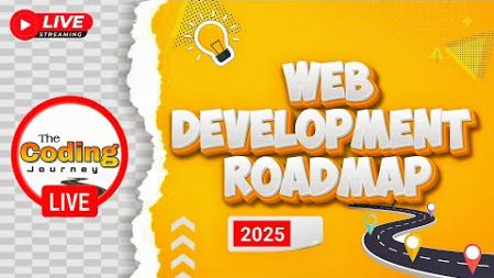 🔴Web Development Complete Roadmap 2025 | Basics to Advanced