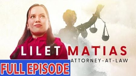 Lilet Matias Attorney-At-Law Full Episode 218 (December 24, 2024)